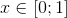 x\in[0;1]