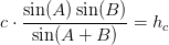 c\cdot \frac{\sin(A)\sin(B)}{\sin(A+B)}= h_c