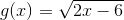 g(x)=\sqrt{2x-6}