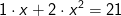 1\cdot x+2\cdot x^2=21