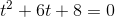 t^2+6t+8=0