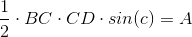 \frac{1}{2}\cdot BC\cdot CD\cdot sin(c)=A