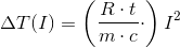 \Delta T(I)=\left (\frac{R\cdot t }{m\cdot c}\cdot \right ) I^2