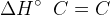 \Delta H ^{\circ}\; \; C=C