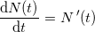 \small \frac{\mathrm{d}N(t) }{\mathrm{d} t}=N{\, }'(t)