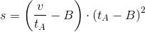 s=\left (\frac{v}{t_A}-B \right )\cdot \left ( t_A-B \right )^2