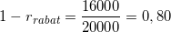 \small 1-r_{rabat}=\frac{16000}{20000}=0,80