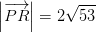 \left | \overrightarrow{PR} \right |=2\sqrt{53}