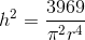h^2=\frac{3969}{\pi ^2r^4}