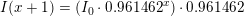 \small I(x+1)=\left (I_0\cdot 0{.}961462^{x} \right )\cdot 0{.}961462
