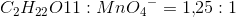 C_2H_{22}O{11}:Mn{O_4}^-=1{,}25:1
