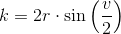 k=2r\cdot \sin\left ( \frac{v}{2} \right )