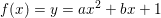 \small f(x)=y=ax^2+bx+1
