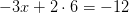 -3x+2\cdot 6=-12