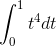 \int_{0}^{1}t^{4}dt