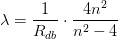 \lambda =\frac{1}{R_{db}}\cdot \frac{4n^2}{n^2-4}