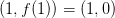 (1,f(1))=\left ( 1,0 \right )