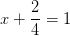 x+\frac{2}{4}=1