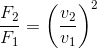 \frac{F_{2}}{F_1}= \left ( \frac{v_2}{v_1} \right )^2