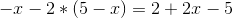 -x-2*(5-x)=2+2x-5