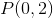 P(0,2)