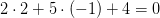 2\cdot 2+5\cdot (-1)+4=0
