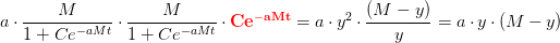 a\cdot \frac{M}{1+Ce^{-aMt}}\cdot \frac{M}{1+Ce^{-aMt}}\cdot \mathbf{\color{Red} Ce^{-aMt}}=a\cdot y^2\cdot \frac{(M-y)}{y}=a\cdot y\cdot (M-y)