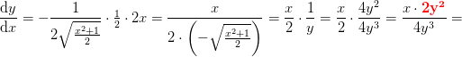 \frac{\mathrm{d} y}{\mathrm{d} x}=-\frac{1}{2\sqrt{\frac{x^2+1}{2}}}\cdot \tfrac{1}{2}\cdot 2x=\frac{x}{2\cdot \left ( - \sqrt{\frac{x^2+1}{2}}\right )}=\frac{x}{2}\cdot \frac{1}{y}=\frac{x}{2}\cdot \frac{4y^2}{4y^3}=\frac{x\cdot \mathbf{\color{Red} 2y^2}}{4y^3}=
