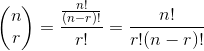 \begin{pmatrix} n\\r \end{pmatrix}=\frac{\frac{n!}{(n-r)!}}{r!}=\frac{n!}{r!(n-r)!}