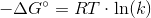 -\Delta G^\circ =RT\cdot\text{ln}(k)