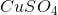 CuSO_4