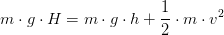 m\cdot g\cdot H=m\cdot g\cdot h+\frac{1}{2}\cdot m\cdot v^2