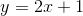 y=2x+1