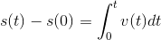 s(t)-s(0) = \int_0^tv(t)dt