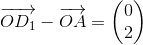 \overrightarrow{OD_1}-\overrightarrow{OA}=\begin{pmatrix} 0\\2 \end{pmatrix}