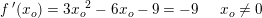 \small f{\, }'(x_o)=3{x_o}^2-6x_o-9=-9\; \; \; \; \; x_o\neq 0
