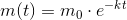 m(t)=m_0\cdot e^{-kt}