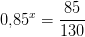 0{,}85^x=\frac{85}{130}