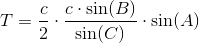 T=\frac{c}{2}\cdot \frac{c\cdot \sin(B)}{\sin(C)}\cdot \sin(A)