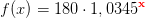 f(x)=180\cdot 1,0345^\mathbf{\color{Red} x}