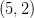 (5,2)