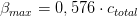 \beta_{max} =0,576\cdot c_{total}