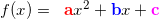 \small f(x)=\; \; \mathbf{\color{Red}a}x^2+\mathbf{\color{Blue}b}x+\mathbf{\color{Magenta}c}
