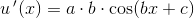 u{\, }'(x)=a\cdot b\cdot \cos(bx+c)