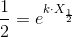 \frac{1}{2}=e^{k\cdot X_{\frac{1}{2}}}