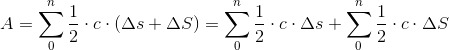 A=\sum_{0}^{n}\frac{1}{2}\cdot c\cdot \left ( \Delta s+\Delta S \right )=\sum_{0}^{n}\frac{1}{2}\cdot c\cdot\Delta s+\sum_{0}^{n}\frac{1}{2}\cdot c\cdot\Delta S