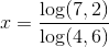 x=\frac{\log(7,2)}{\log(4,6)}