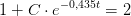 1+C\cdot e^{-0,435 t}=2