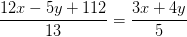 \frac{12x-5y+112}{13}=\frac{3x+4y}{5}