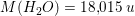 \small \small M(H_2O)=18{,}015\; u